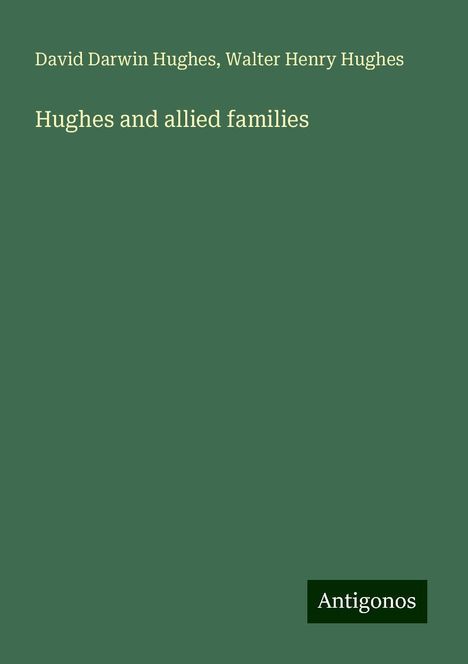 David Darwin Hughes: Hughes and allied families, Buch