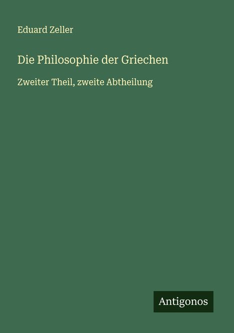 Eduard Zeller: Die Philosophie der Griechen, Buch