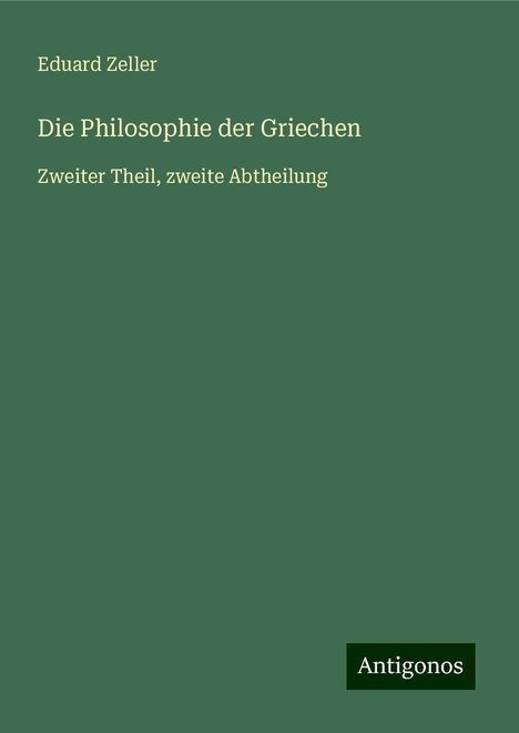 Eduard Zeller: Die Philosophie der Griechen, Buch