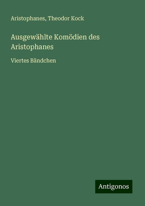 Aristophanes: Ausgewählte Komödien des Aristophanes, Buch