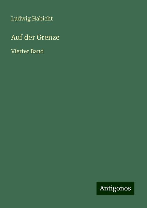 Ludwig Habicht: Auf der Grenze, Buch