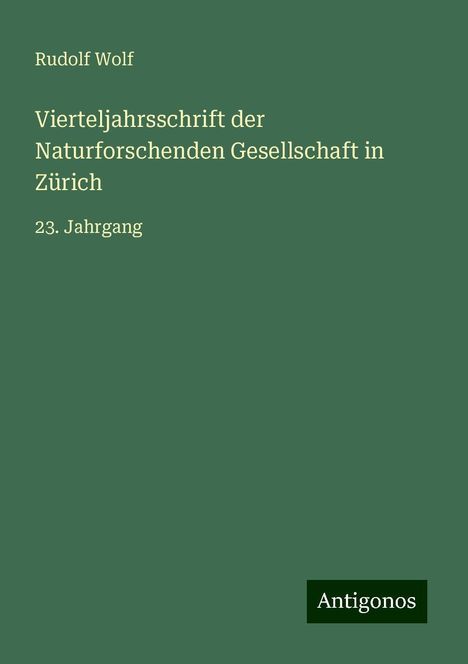 Rudolf Wolf: Vierteljahrsschrift der Naturforschenden Gesellschaft in Zürich, Buch