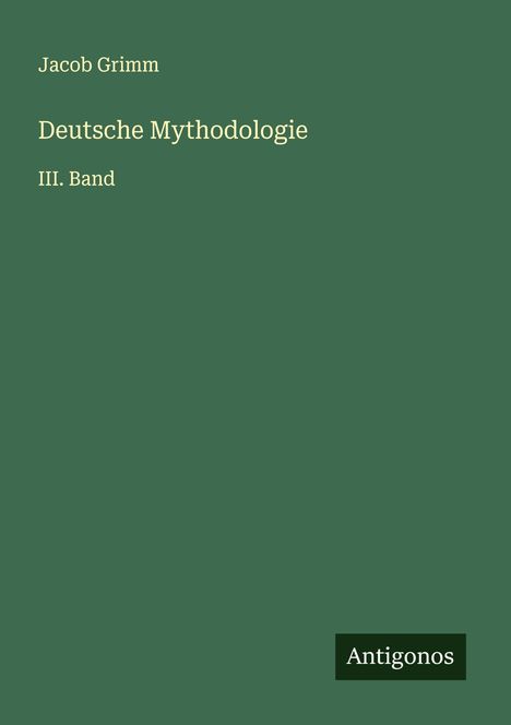 Jacob Grimm: Deutsche Mythodologie, Buch