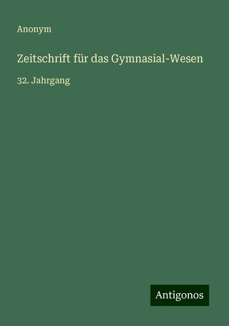 Anonym: Zeitschrift für das Gymnasial-Wesen, Buch