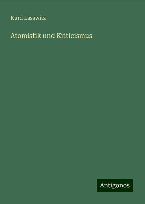 Kurd Lasswitz: Atomistik und Kriticismus, Buch