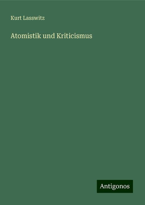 Kurt Lasswitz: Atomistik und Kriticismus, Buch