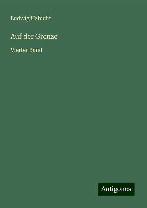 Ludwig Habicht: Auf der Grenze, Buch