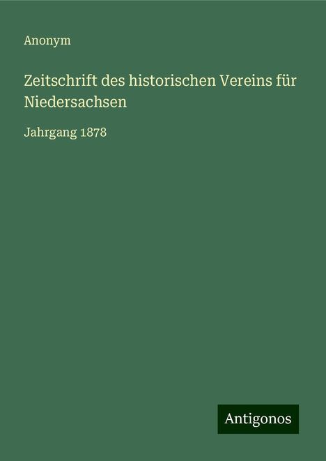 Anonym: Zeitschrift des historischen Vereins für Niedersachsen, Buch