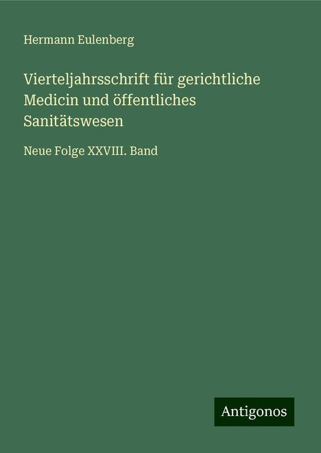 Hermann Eulenberg: Vierteljahrsschrift für gerichtliche Medicin und öffentliches Sanitätswesen, Buch