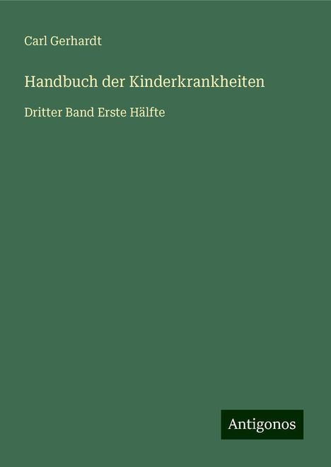 Carl Gerhardt: Handbuch der Kinderkrankheiten, Buch