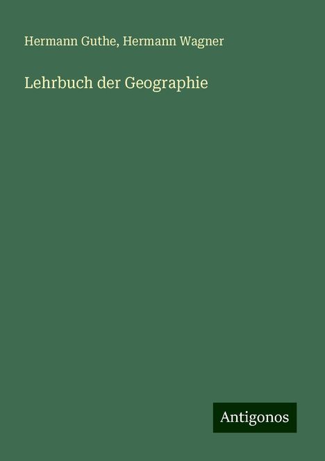 Hermann Guthe: Lehrbuch der Geographie, Buch