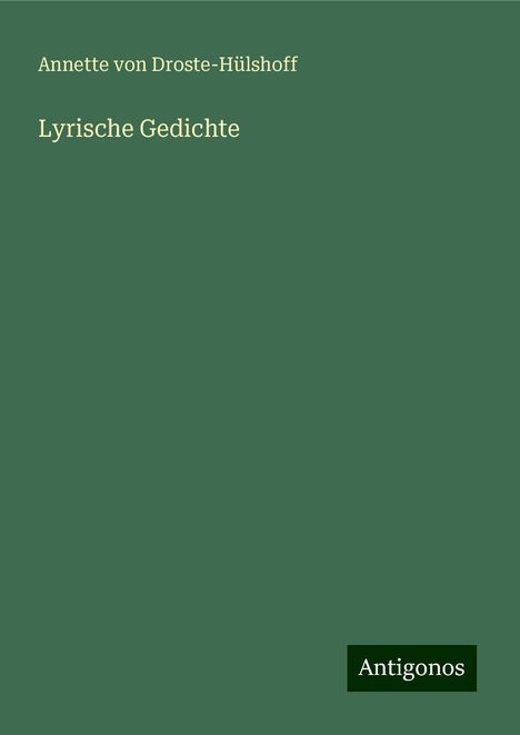 Annette von Droste-Hülshoff: Lyrische Gedichte, Buch