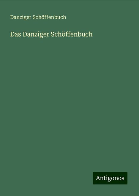 Danziger Schöffenbuch: Das Danziger Schöffenbuch, Buch