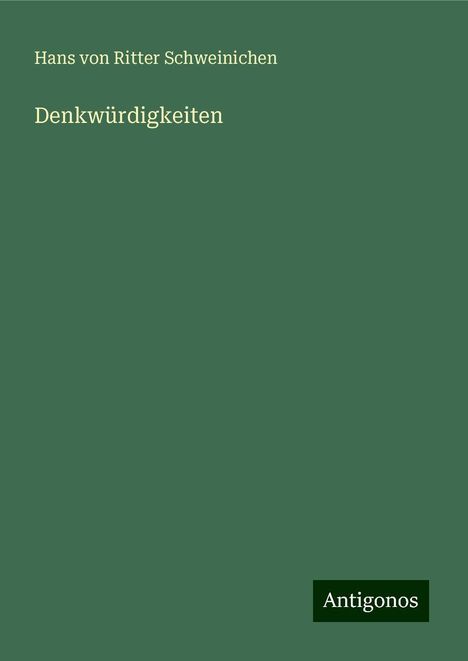 Hans Von Ritter Schweinichen: Denkwürdigkeiten, Buch