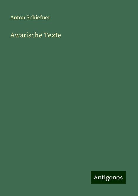 Anton Schiefner: Awarische Texte, Buch