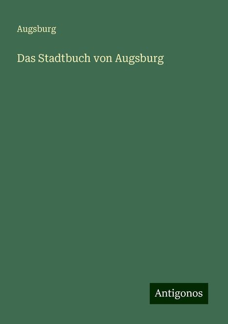 Augsburg: Das Stadtbuch von Augsburg, Buch