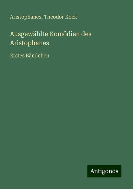 Aristophanes: Ausgewählte Komödien des Aristophanes, Buch