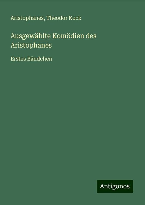 Aristophanes: Ausgewählte Komödien des Aristophanes, Buch