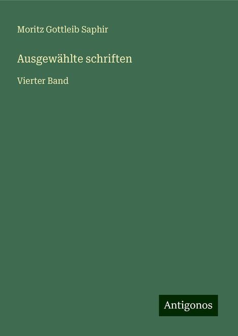 Moritz Gottleib Saphir: Ausgewählte schriften, Buch