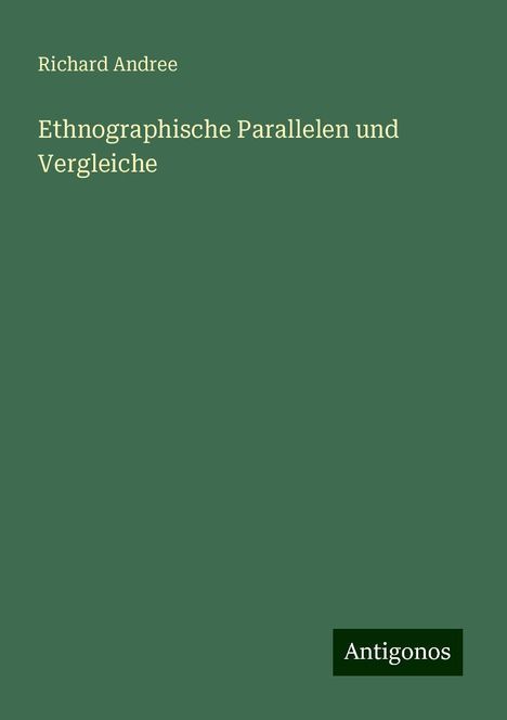 Richard Andree: Ethnographische Parallelen und Vergleiche, Buch