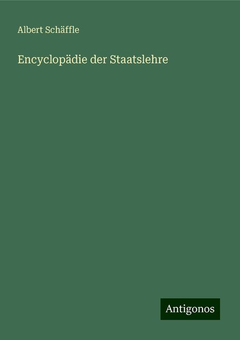 Albert Schäffle: Encyclopädie der Staatslehre, Buch