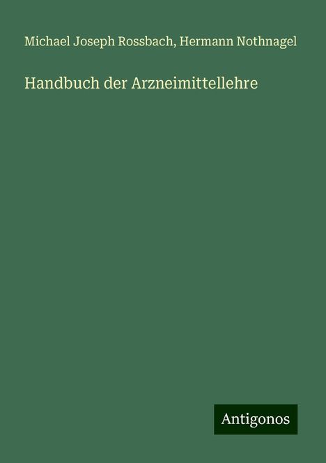 Michael Joseph Rossbach: Handbuch der Arzneimittellehre, Buch