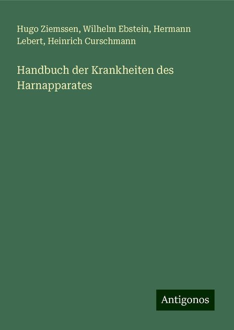 Hugo Ziemssen: Handbuch der Krankheiten des Harnapparates, Buch