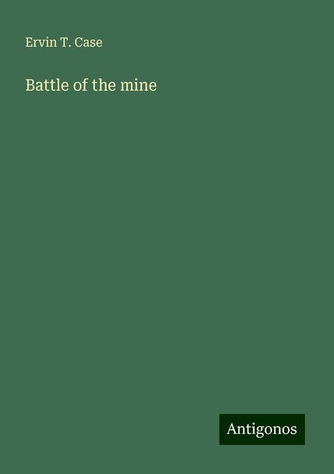 Ervin T. Case: Battle of the mine, Buch