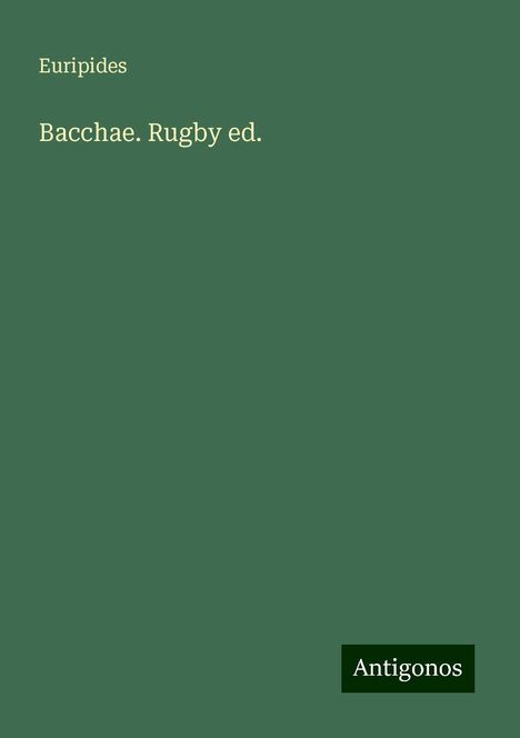 Euripides: Bacchae. Rugby ed., Buch