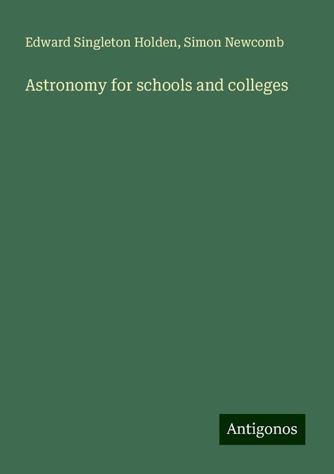 Edward Singleton Holden: Astronomy for schools and colleges, Buch