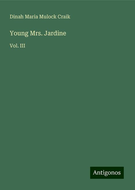 Dinah Maria Mulock Craik: Young Mrs. Jardine, Buch