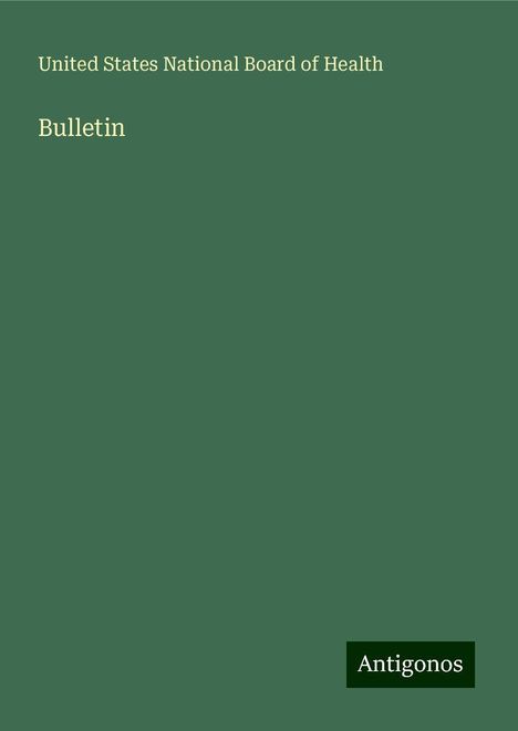 United States National Board of Health: Bulletin, Buch