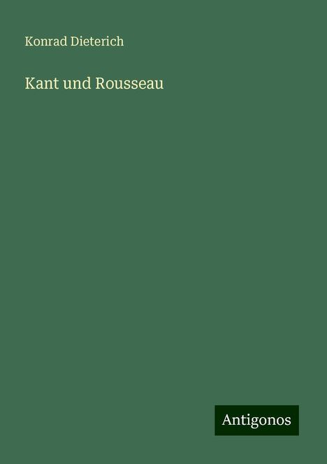 Konrad Dieterich: Kant und Rousseau, Buch