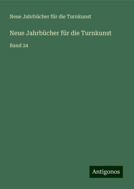 Neue Jahrbücher für die Turnkunst: Neue Jahrbücher für die Turnkunst, Buch