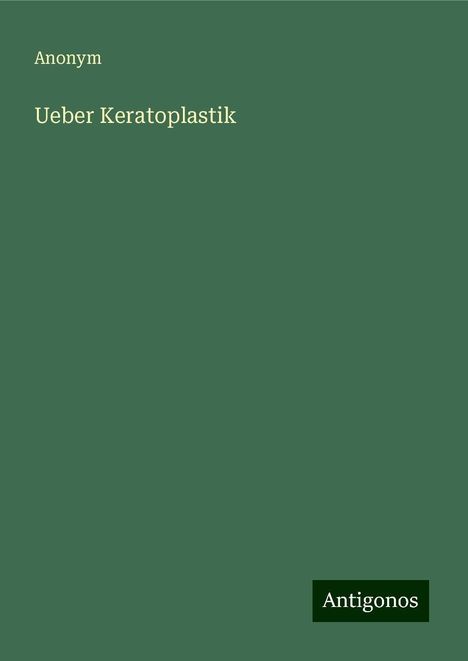 Anonym: Ueber Keratoplastik, Buch