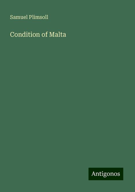 Samuel Plimsoll: Condition of Malta, Buch