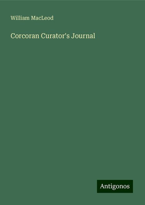 William Macleod: Corcoran Curator's Journal, Buch