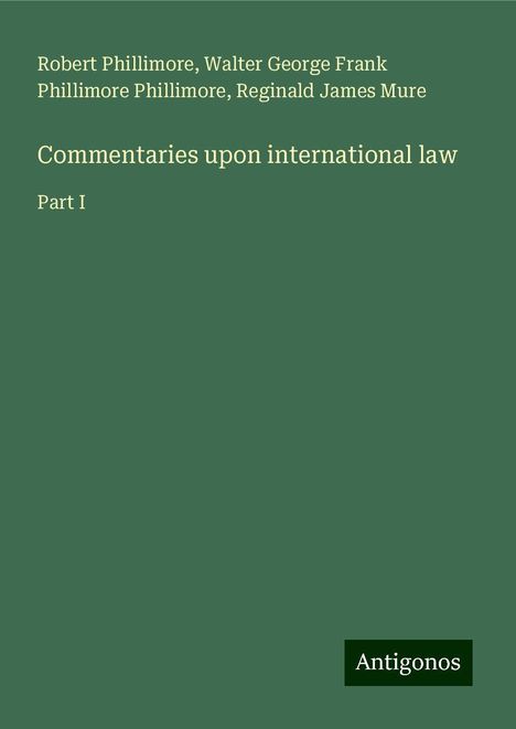 Robert Phillimore: Commentaries upon international law, Buch