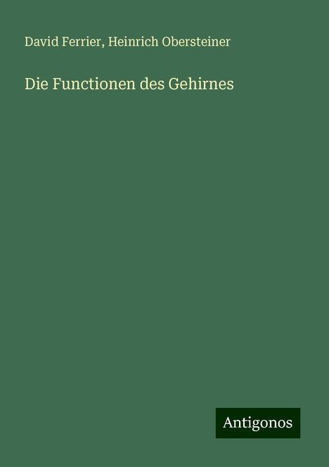 David Ferrier: Die Functionen des Gehirnes, Buch