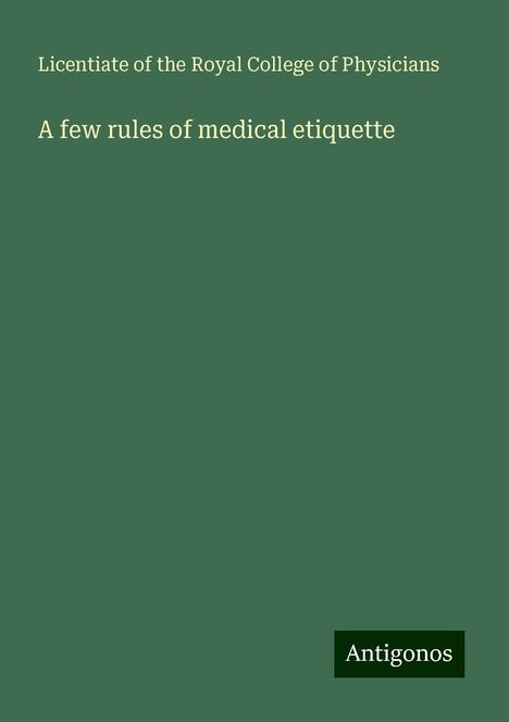 Licentiate of the Royal College of Physicians: A few rules of medical etiquette, Buch