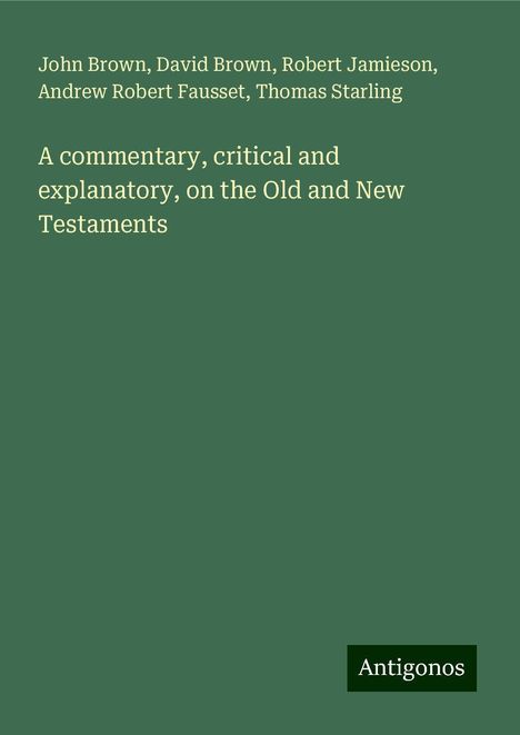 John Brown: A commentary, critical and explanatory, on the Old and New Testaments, Buch