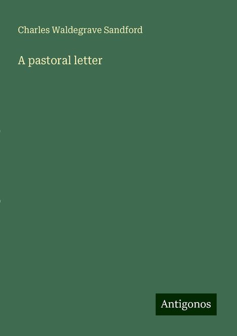 Charles Waldegrave Sandford: A pastoral letter, Buch