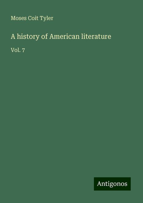 Moses Coit Tyler: A history of American literature, Buch