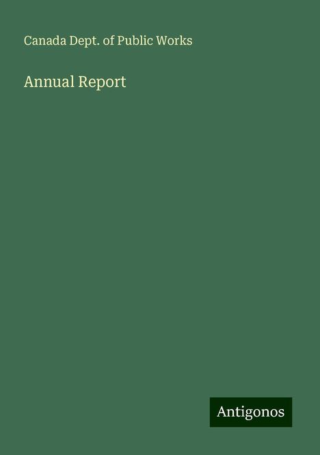 Canada Dept. Of Public Works: Annual Report, Buch