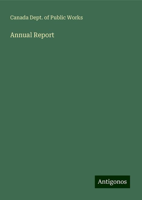 Canada Dept. Of Public Works: Annual Report, Buch