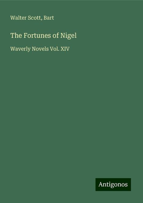 Walter Scott: The Fortunes of Nigel, Buch