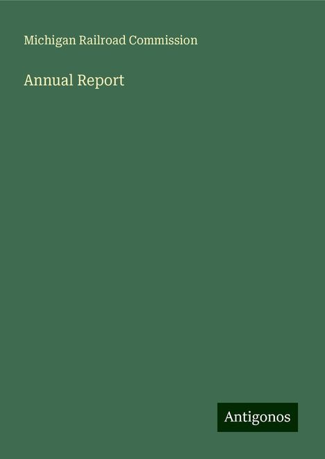 Michigan Railroad Commission: Annual Report, Buch