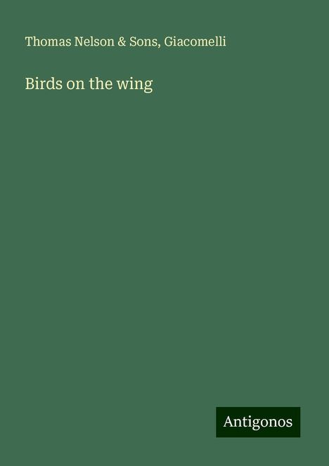 Thomas Nelson &amp; Sons: Birds on the wing, Buch