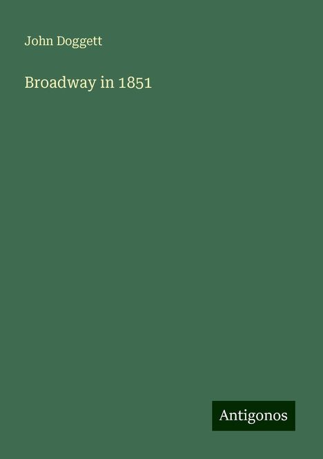 John Doggett: Broadway in 1851, Buch