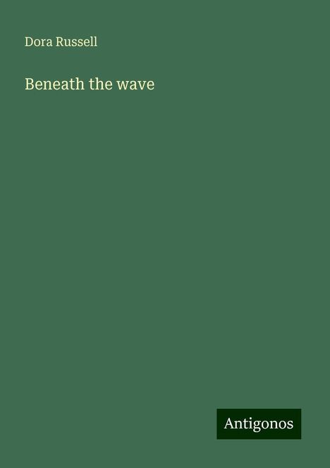 Dora Russell: Beneath the wave, Buch